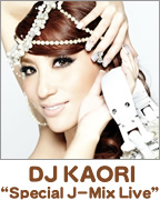 DJ KAORI “Special J-Mix Live”
